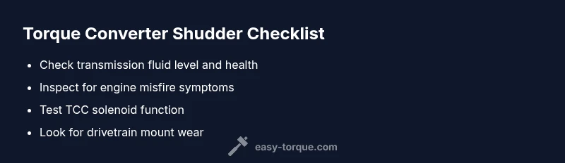 Checklist for torque converter shudder diagnosis